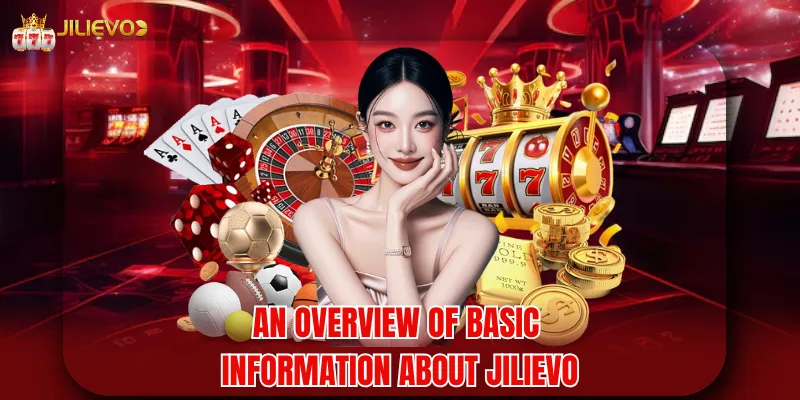 An overview of basic information about JILIEVo