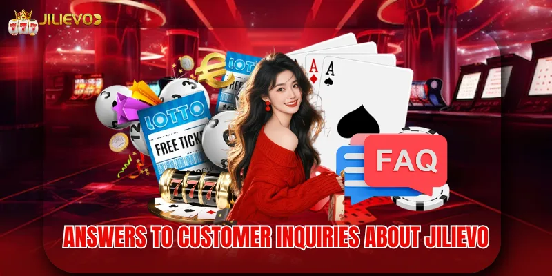Answers to customer inquiries about JILIEVO