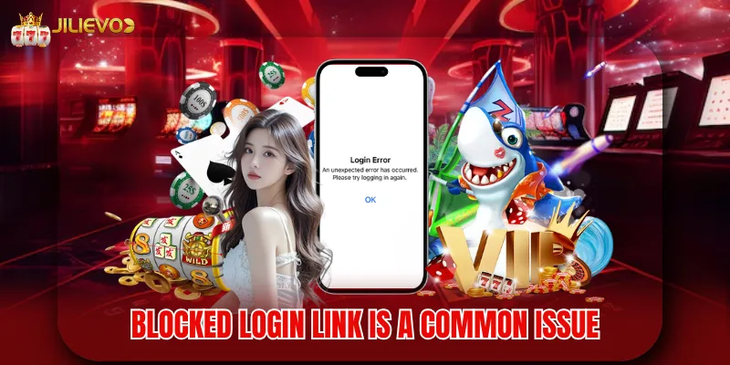 Blocked login link is a common issue
