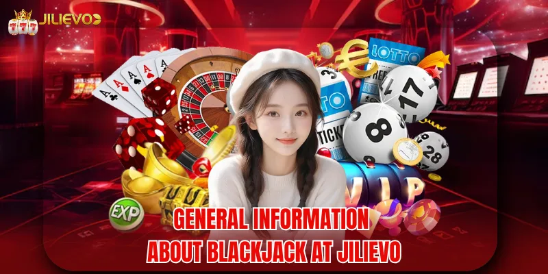 General information about Blackjack at jilievo