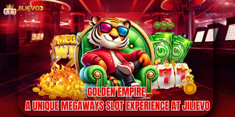 Golden Empire - A Unique Megaways Slot Experience At Jilievo