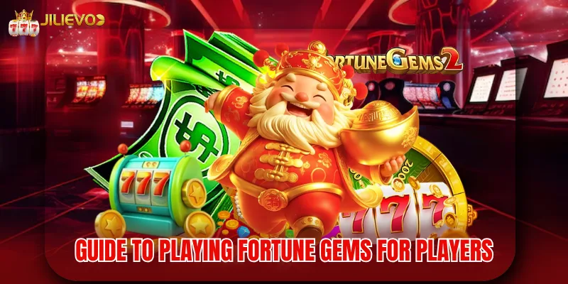 Guide to playing Fortune Gems for players