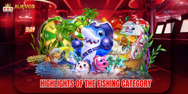 Highlights of the fishing category