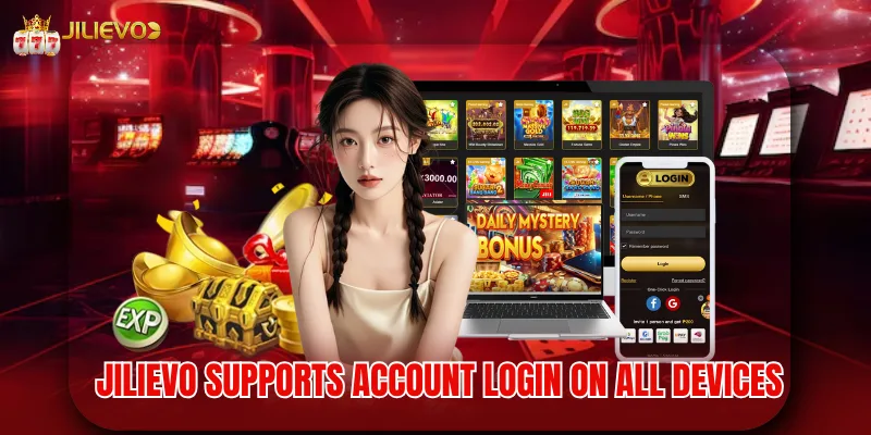 Jilievo supports account login on all devices