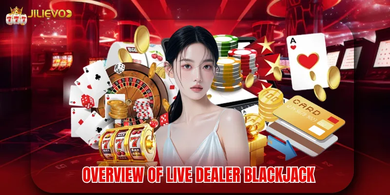Overview of Live Dealer Blackjack