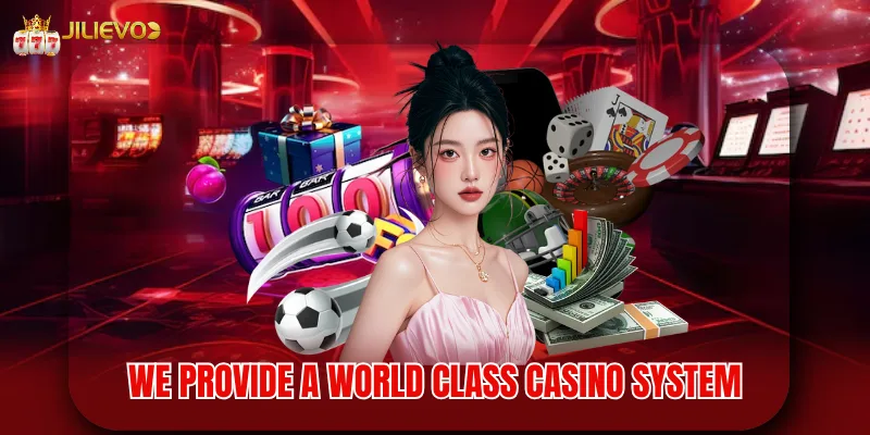 We provide a world-class casino system